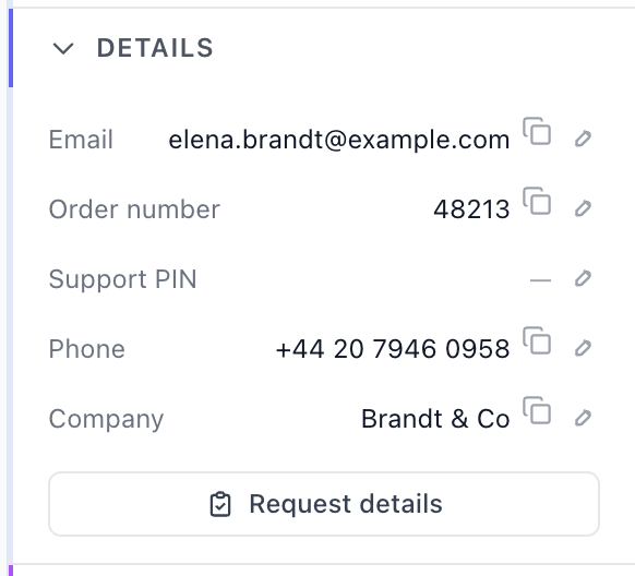 The Details section of a conversation: email, order number, an empty support PIN, phone and company, each with copy and edit buttons, and the Request details button underneath