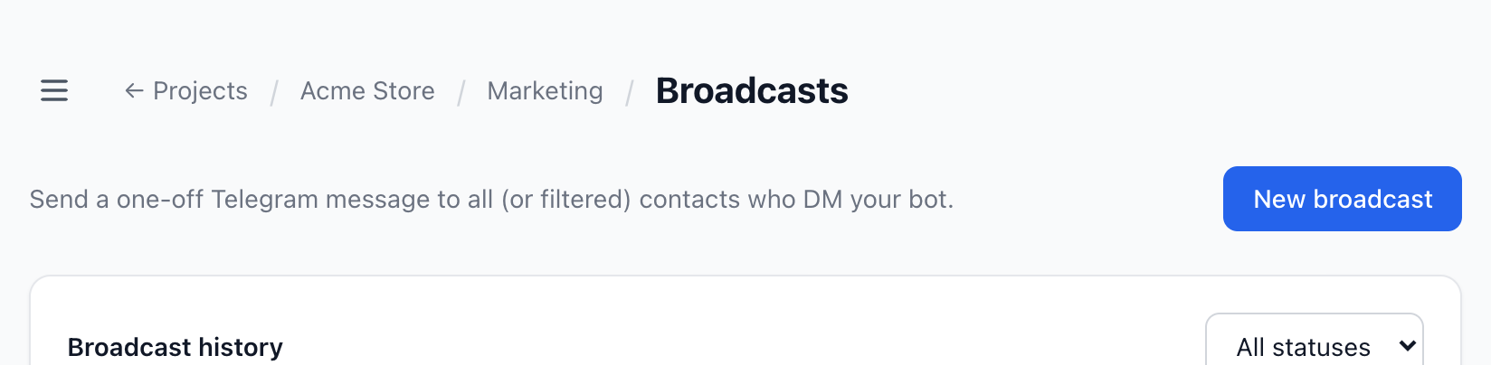 The Broadcasts page, reached through Projects, Marketing, Broadcasts, with the New broadcast button
